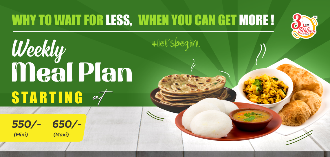 Weekly Meal Plan Mini@Rs550, Maxi@Rs650